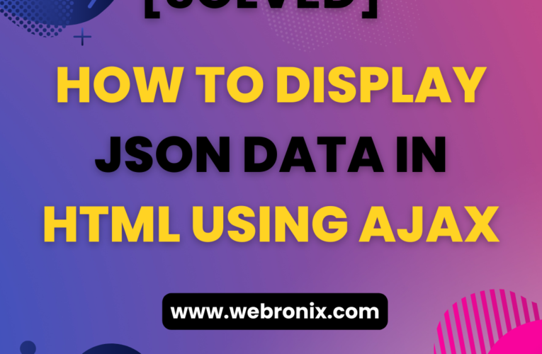 [BEST WAY]-HOW TO DISPLAY JSON DATA IN HTML USING AJAX