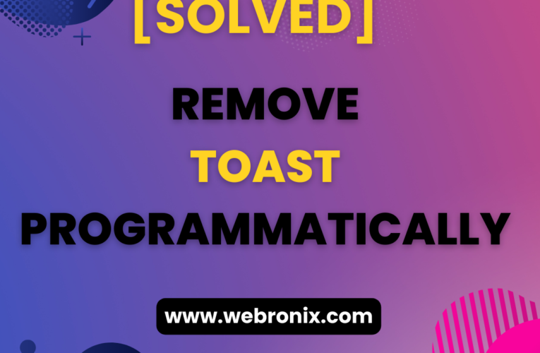 [SOLVED] – Remove toast programmatically