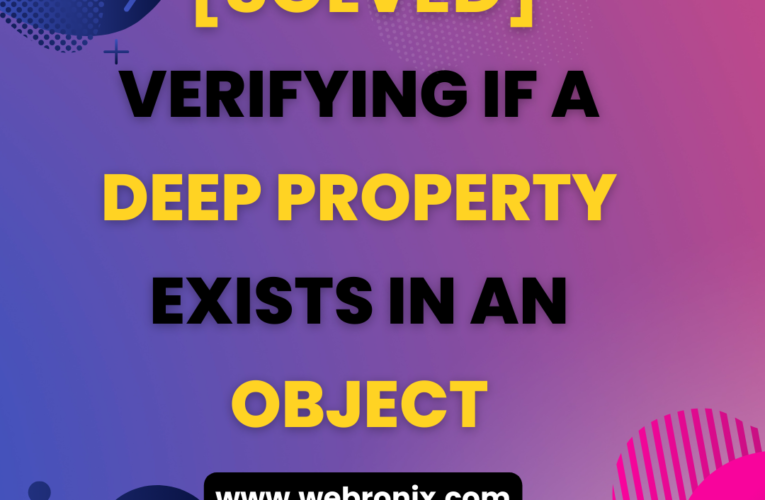 [SCRIPT]-VERIFYING IF A DEEP PROPERTY EXISTS IN AN OBJECT