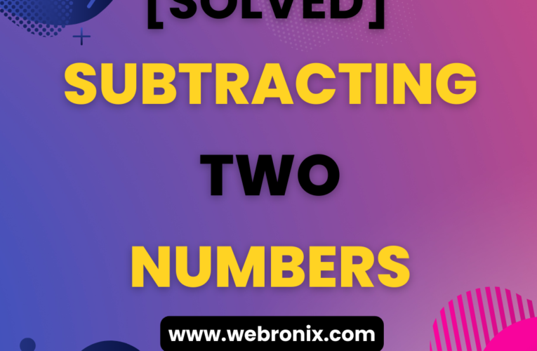 Subtracting Two Numbers