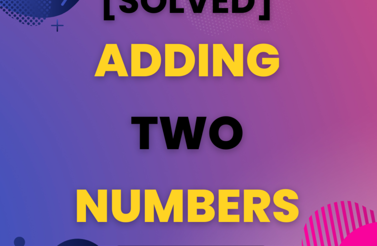 Adding Two Numbers