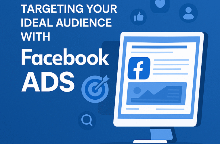 Using Facebook Ads to Reach Your Perfect Audience